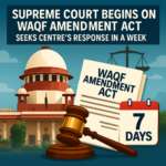 Supreme Court Begins WAQF Amentment Act