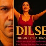 DilSe_ The Love Theatrical
