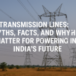Myths, Facts, and Why They Matter for Powering India's Future