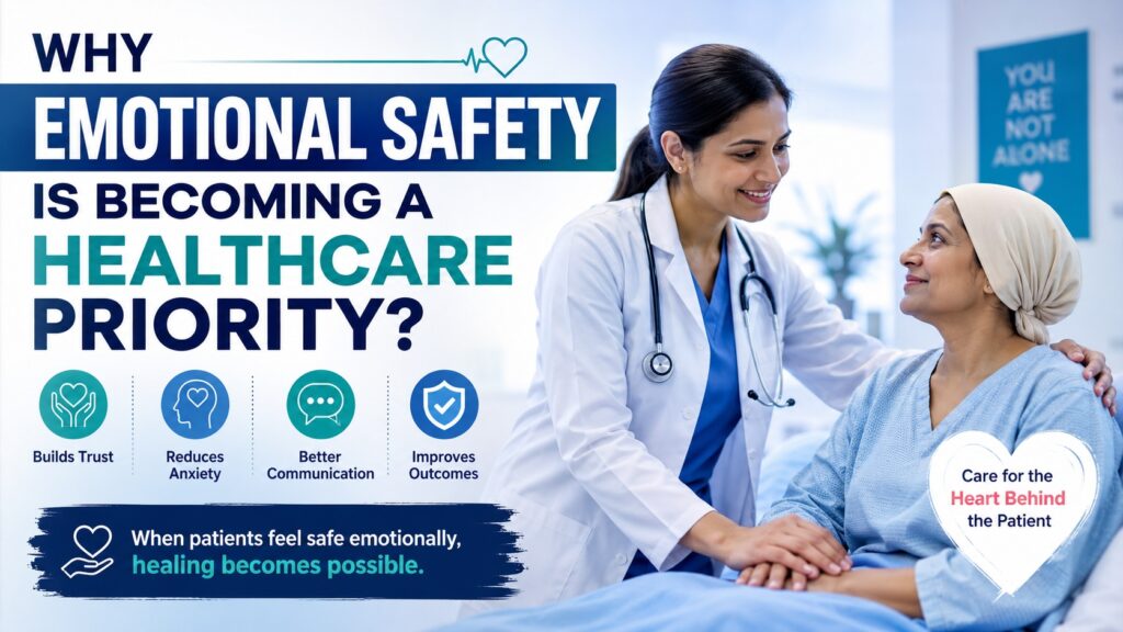 Why Emotional Safety Is Becoming a Healthcare Priority